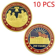 10X 1776-2026 US 250th Anniversary Coin Sign The Declaration of Independence