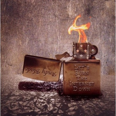 Andy Blade Let's Burn The Internet Down CD Neu