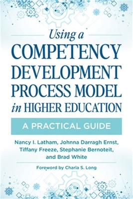 Using a Competency Development Process Model in Higher Education: A Practical Gu