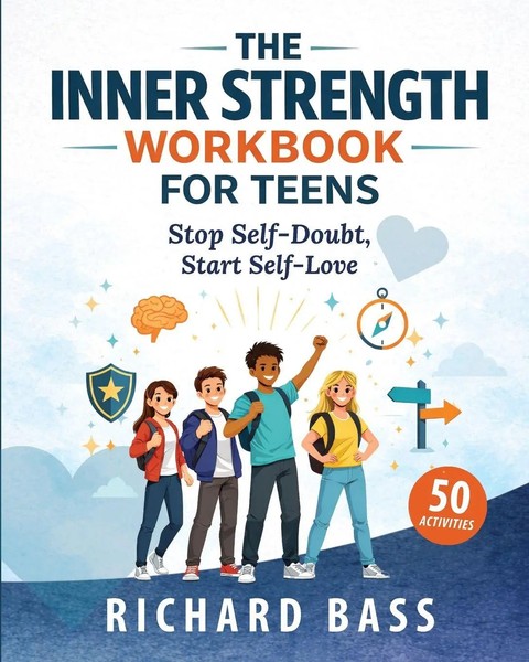 Richard Bass | The Inner Strength Workbook For Teens | Taschenbuch | Englisch-image