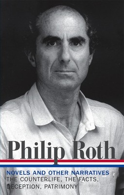 Philip Roth: Novels and Other Narratives 1986-1991 / The Counterlife / The F...