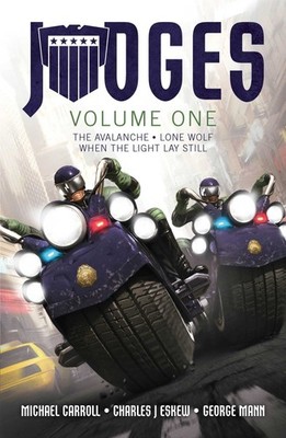 JUDGES Volume One: The Avalanche, Lone Wolf & When the Light Lay Still Michael C