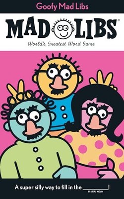 Goofy Mad Libs: Das größte Wortspiel der Welt von Leonard Stern, Roger Price...