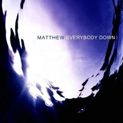 Everybody Down (Audio CD) Matthew