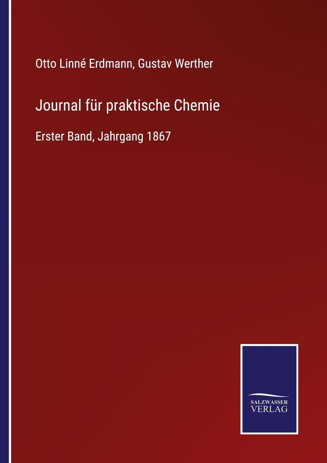 Otto Linné Erdmann (u. A.) | Journal Für Praktische Chemie |