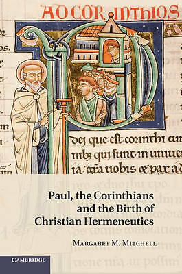 Paul, the Corinthians and the Birth of Christian Hermeneutics Mitchell Paperback