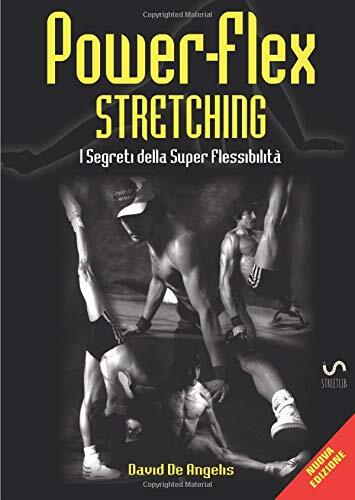 9788892599932 Power-Flex Stretching: I Segreti della Super Flessibilità - David
