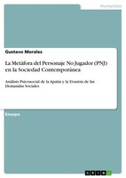 La MetáFora Del Personaje No Jugador (Pnj) En La Sociedad ContemporáNea Morales