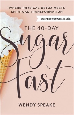 40DAY SUGAR FAST THE by Wendy Speake Paperback Self Help Business