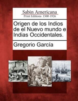 Origen De Los Indios De El Nuevo Mundo E Indias Occidentales