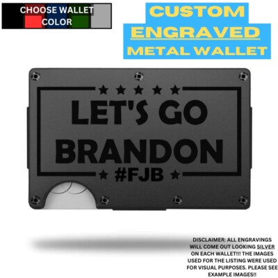 Let's Go Brandon Custom Laser Engraved Onto An Aluminum Wallet