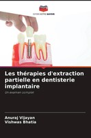 Anuraj Vijayan (U. A.) | Les ThéRapies D'extraction Partielle En Dentisterie...
