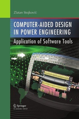 Computer aided design in power engineering : application of software tools / Zla