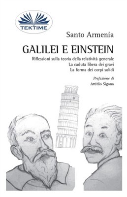 Santo Armenia - Galilei e Einstein  Riflessioni sulla teoria della rel - X555z