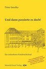 Und dann passierte es doch! von Peter Smolka (2013, Taschenbuch)