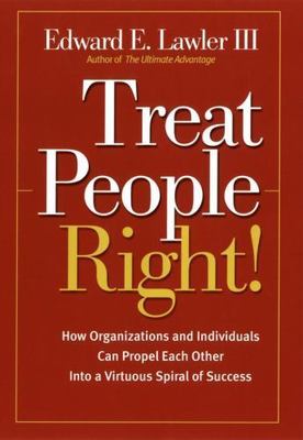 Treat People Right!: How Organizations and- 9780787964788, Lawler III, paperback