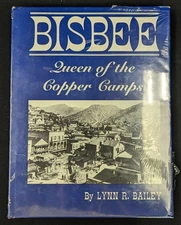 Bisbee: Queen of the Copper Camps by Lynn R. Bailey mn4890