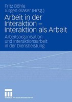 Arbeit In Der Interaktion - Interaktion Als Arbeit JüRgen Glaser (U. A.) Buch Vi
