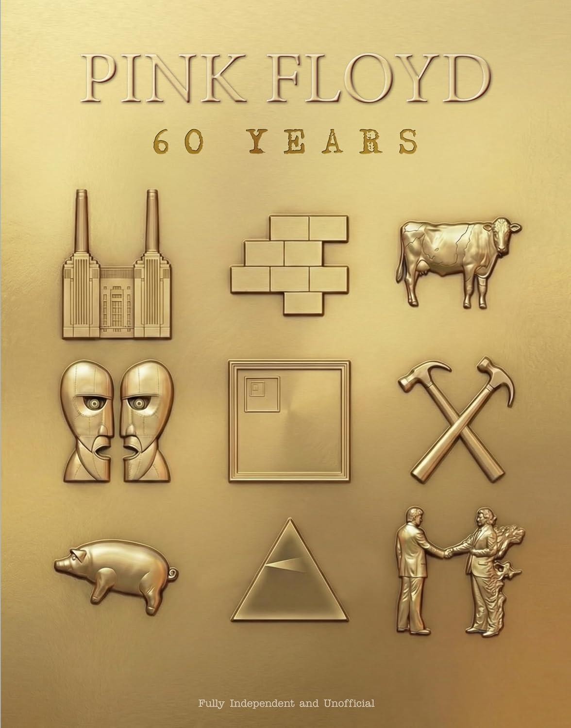Pink Floyd - 60 Years by Alison James Hardback
