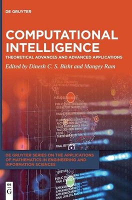 Computational Intelligence: Theoretical Advances and Advanced Applications by Di
