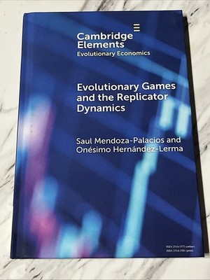 Evolutionary Games and the Replicator Dynamics Mendoza-Palacios Hardcover