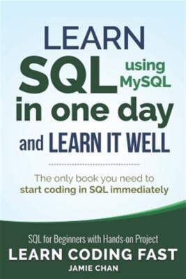 SQL: Learn SQL (Using Mysql) in One Day and Learn It Well. SQL for Beginners ...