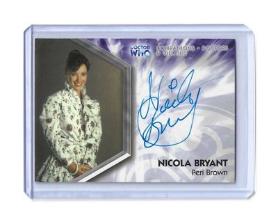 2006 DOCTOR WHO TRILOGY - AUTOGRAPH DWT-A4 NICOLA BRYANT as Peri Brown