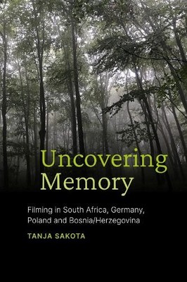 Tanja Sakota Uncovering Memory (Hardback)