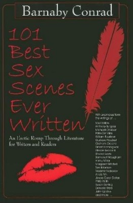Barnaby Conrad 101 Best Sex Scenes Ever Written (Taschenbuch)