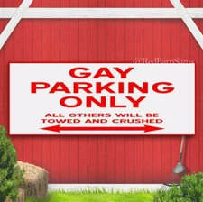 GAY PARKING ONLY banner sign