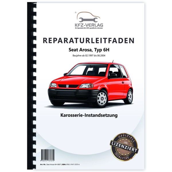 Seat Arosa Typ 6H 1997-2004 Karosserie Unfall Instandsetzung Reparaturanleitung-image