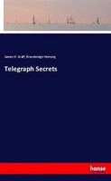 James H. Graff (U. A.) | Telegraph Secrets | Taschenbuch | Englisch (2018)
