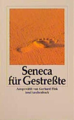 Seneca für Gestreßte Gerhard, Fink und Annaeus Seneca Lucius: