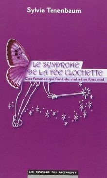 Le syndrôme de la fée Clochette : Ces femmes qui fo... | Buch | Zustand sehr gut