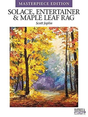 Solace, Entertainer and Maple Leaf Rag Scott Joplin Sheet Piano Santorella Publi