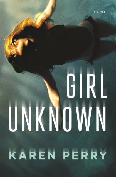 Girl Unknown, Hardcover by Perry, Karen, Brand New, Free shipping in the US