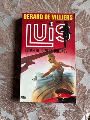 Gerard De Villiers präsentiert Roger Mauge: Luis - Verschwörung gegen Breschnew | Plon