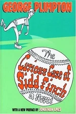 The Curious Case of Sidd Finch Paperback George Plimpton