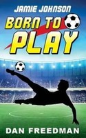Jamie Johnson: Born To Play | Dan Freedman | Taschenbuch | Englisch | 2016