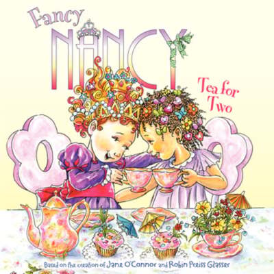 Fancy Nancy: Tea for Two by Jane O'Connor: Used