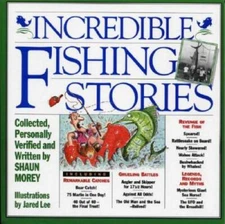 Incredible Fishing Stories - Paperback By Morey, Shaun - GOOD