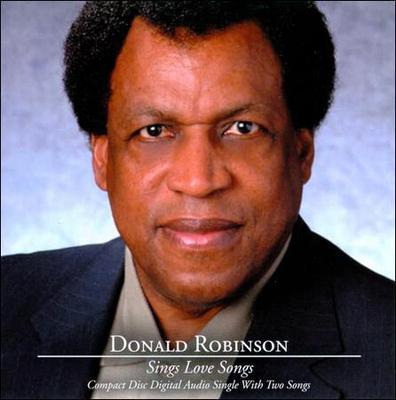 Donald Robinson Sings Love Songs Digital Audio Compact Disc Single with Two Song
