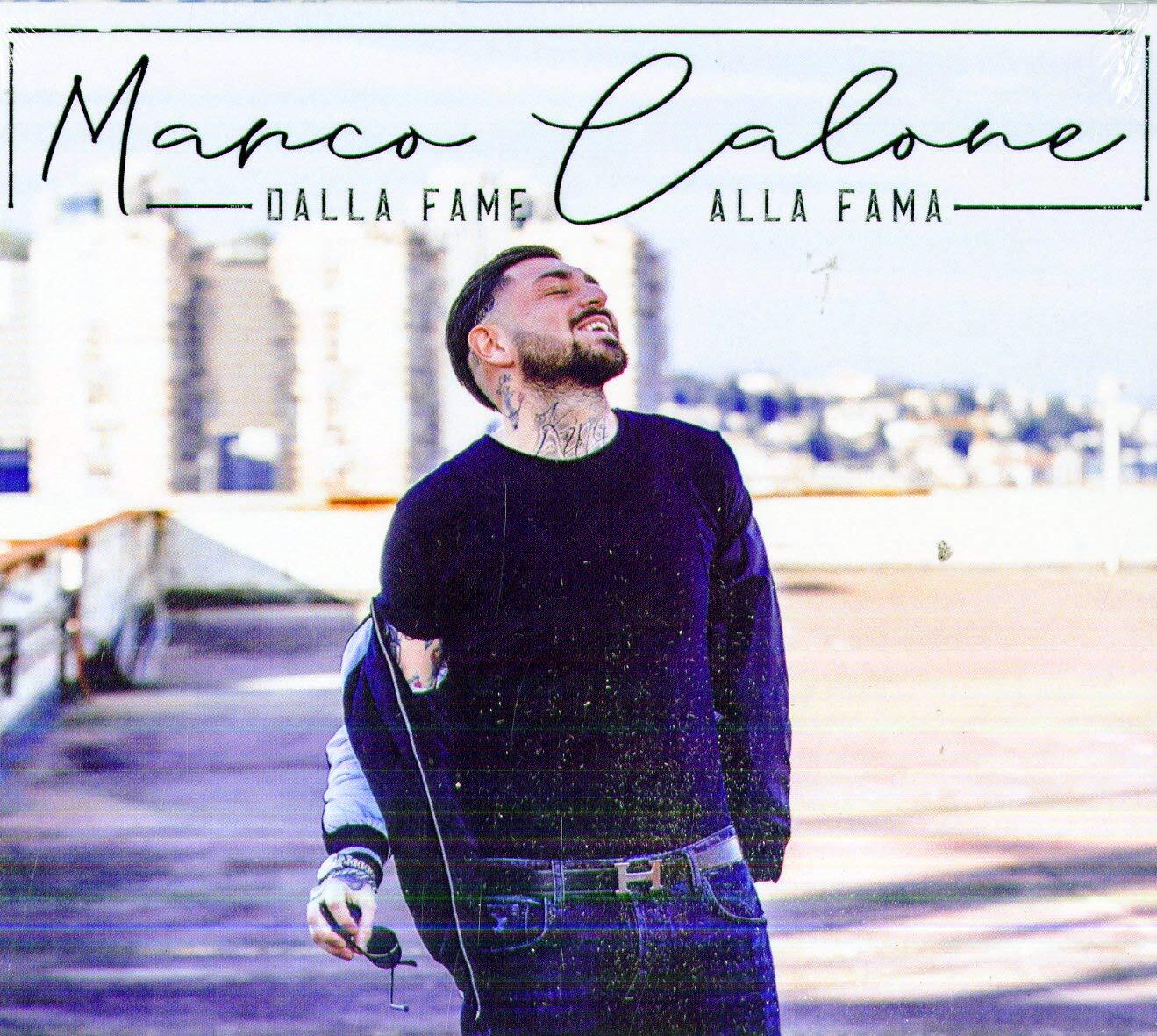 Calone Marco Dalla Fame Alla Fama (CD)