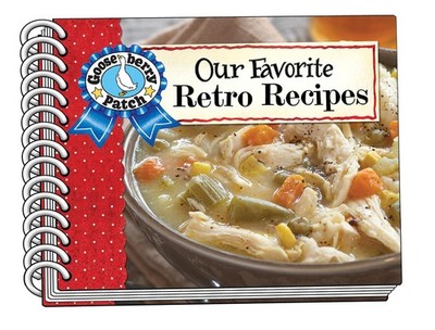 Our Favorite Retro Recipes (Our Favorite Recipes Collection) by Gooseberry Patch