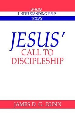 Jesus' Call to Discipleship by James D.G. Dunn (English) Paperback Book
