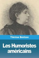 Les Humoristes AméRicains | ThéRèSe Bentzon | Taschenbuch | FranzöSisch | 2023