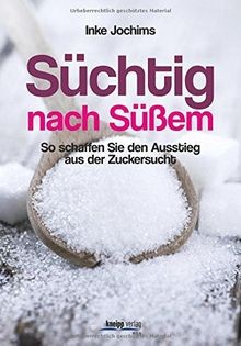Süchtig nach Süßem?: So schaffen Sie den Ausstieg aus de... | Buch | Zustand gut