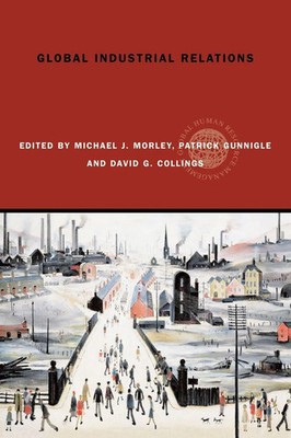 Michael J. Morley (u. a.) | Global Industrial Relations | Buch | Englisch (2006)