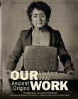 Our Work: Modern Jobs – Ancient Origins (Oriental Institute Muse