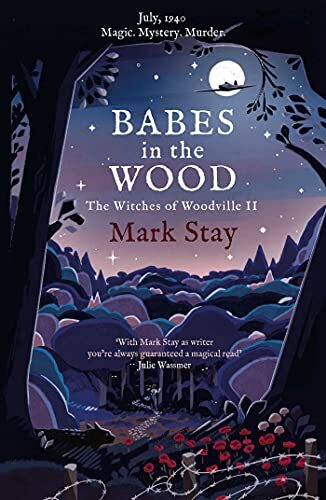 Babes in the Wood: The Witches of Woodville 2-Mark Stay